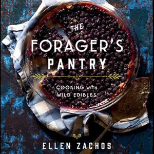 The Forager's Pantry: Cooking with Wild Edibles