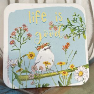 Coaster - Bird - Life is Good